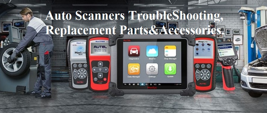 Automotive Scanners Replacement Parts, Accessories and Troubleshooting